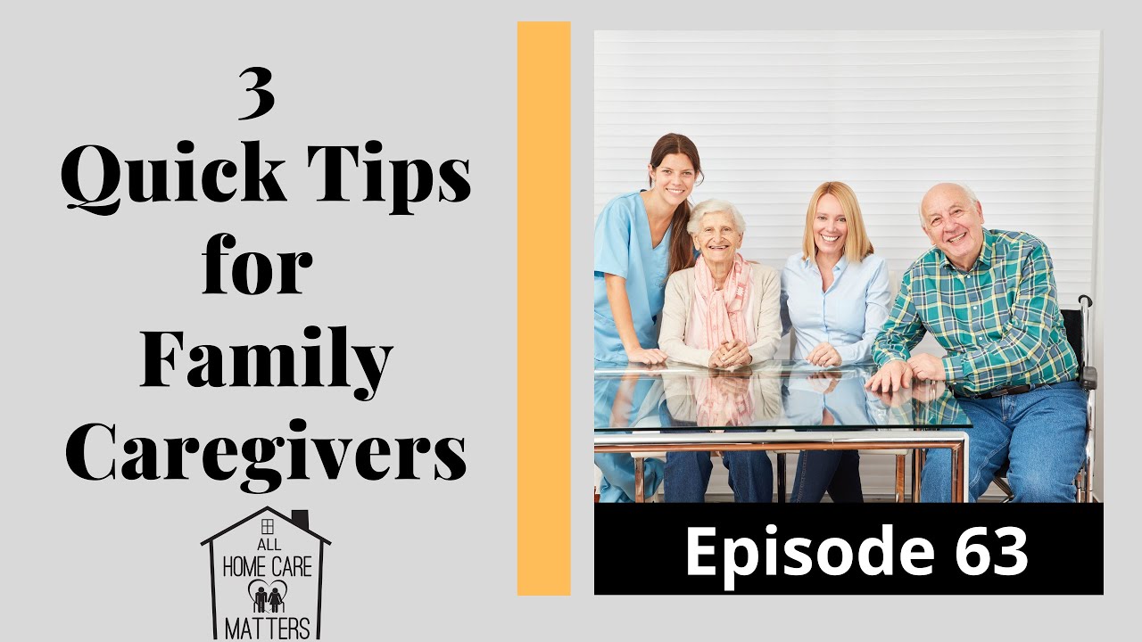 3 Quick Tips for Family Caregivers