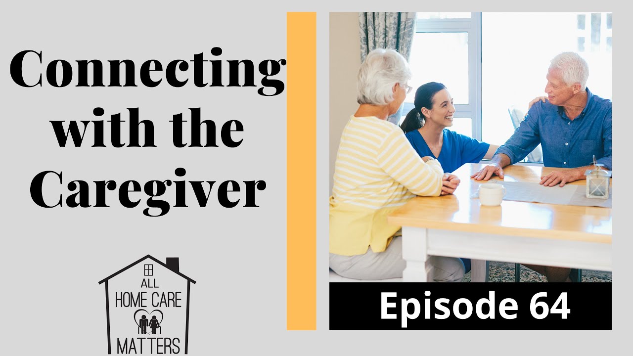 Connecting with the Caregiver