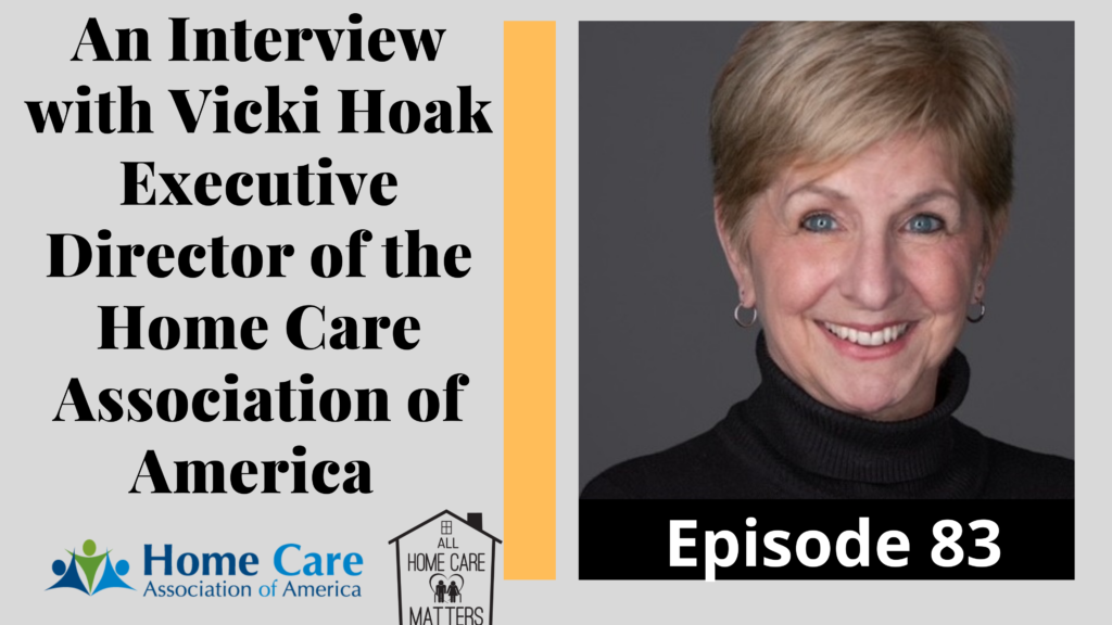 Interview with Vicki Hoak Home Care Association of America