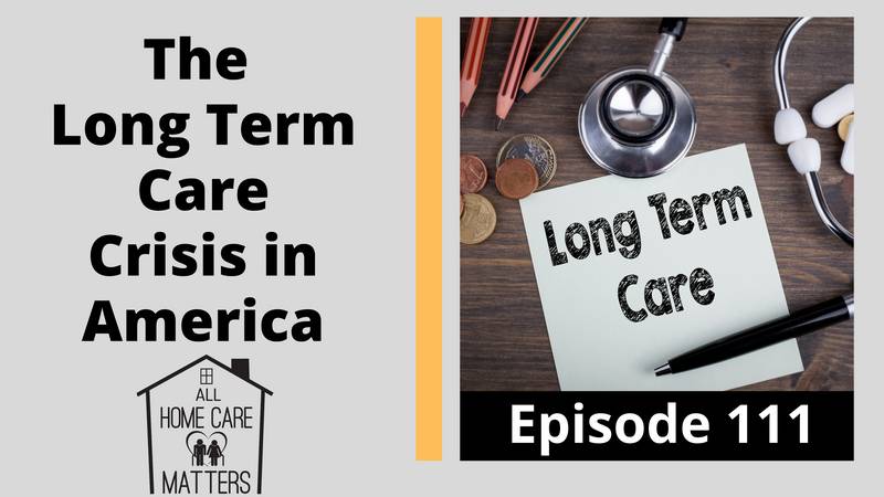 The Long Term Care Crisis in America