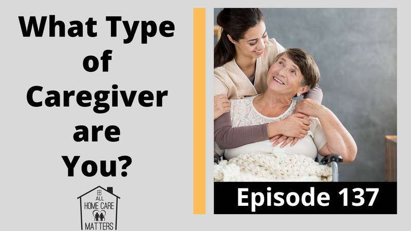 What Type of Caregiver are You?