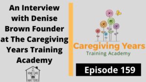 An Interview with Denise Brown the Founder at The Caregiving Years Academy