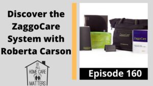 Discover the ZaggoCare System with Roberta Carson