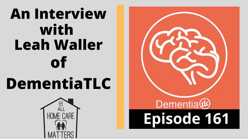 An Interview with Leah Waller of DementiaTLC