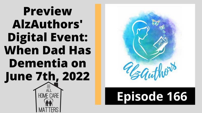 Preview AlzAuthors' Digital Event When Dad has Dementia June 7th, 2022
