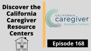 Discover the California Caregiver Resource Centers