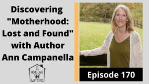 Discovering "Motherhood Lost and Found" with Author Ann Campanella