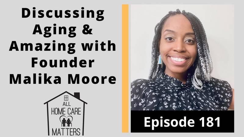 Discussing Aging and Amazing with Founder Malika Moore
