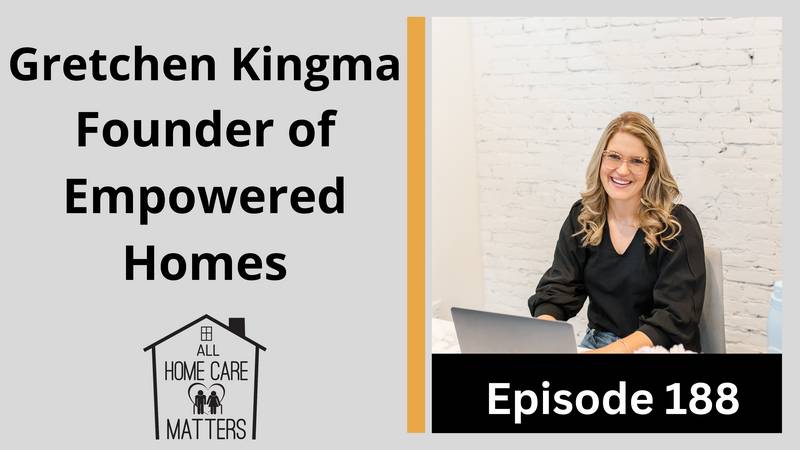 3 Episode 188 - Gretchen Kingma, Founder of Empowered Homes