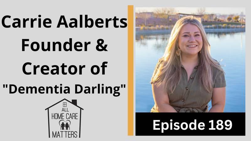 Carrie Aalberts Founder & Creator of "Dementia Darling"