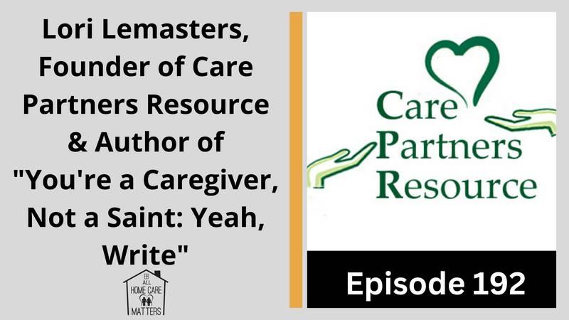 Lori Lemasters, Founder of Care Partners Resource & Author