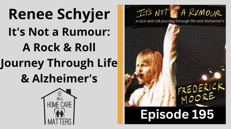 Renee Schyjer "It's Not a Rumour: A Rock & Roll Journey Through Life and Alzheimer's"