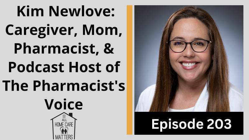 Kim Newlove: Caregiver, Mom, Pharmacist, & Host of "The Pharmacist's Voice"