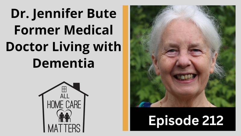 Dr. Jennifer Bute, Former Medical Doctor Living with Dementia