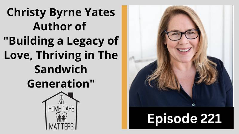 Christy Byrne Yates, Author of "Building a Legacy of Love, Thriving in the The Sandwich Generation"