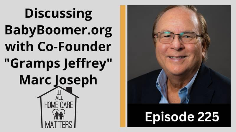 3.1 Episode 225 - Discussing BabyBoomer.org with Co-Founder Gramps Jeffrey (Marc Joseph)