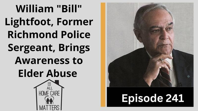 William "Bill" Lightfoot, Former Richmond Police Sergeant, Brings Awareness to Elder Abuse