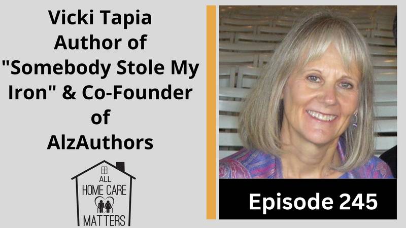 Vicki Tapia, Author of "Somebody Stole My Iron" & Co Founder of AlzAuthors