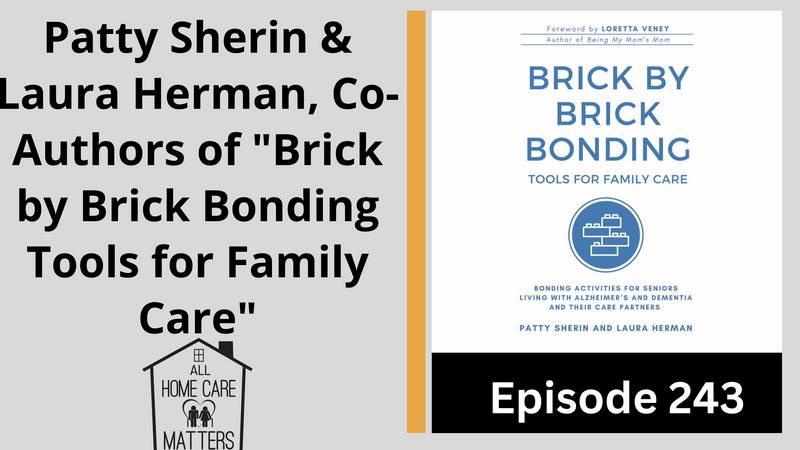 Patty Sherin & Laura Herman, Co-Authors of "Brick by Brick Bonding Tools for Family Care"