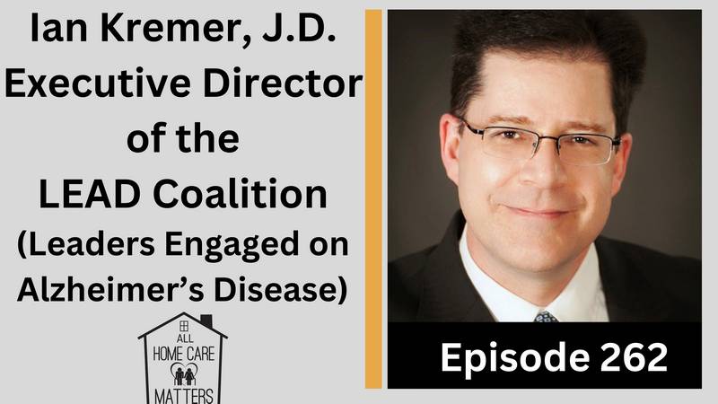 Ian Kremer Executive Director of the LEAD Coalition (Leaders Engaged on Alzheimer's Disease)