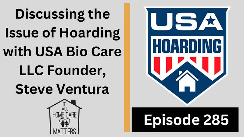 Discussing the Issue of Hoarding with USA Bio Care LLC Founder, Steve Ventura