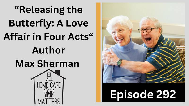 "Releasing the Butterfly A Love Affair in Four Acts" Author Max Sherman