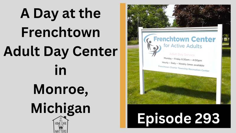 A Day at the Frenchtown Adult Day Center in Monroe, Michigan