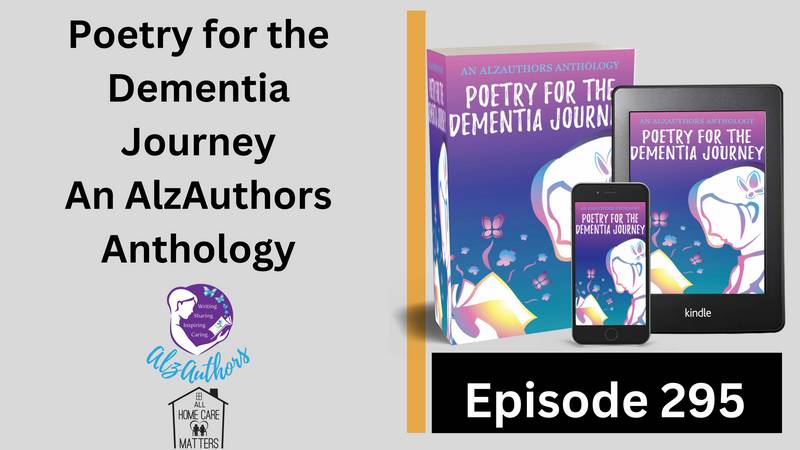 Poetry for the Dementia Journey - An AlzAuthors Anthology