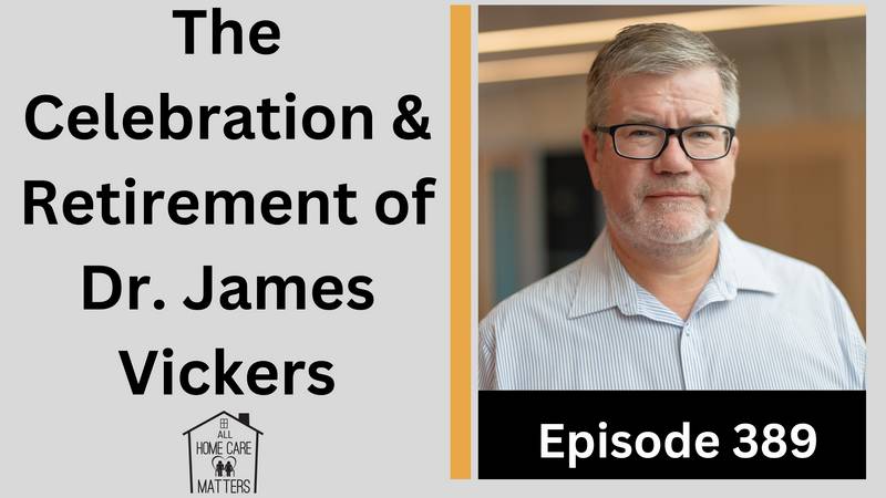 Episode 389 - The Celebration & Retirement of Dr. James Vickers