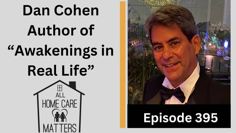 Episode 395 - Dan Cohen Author of Awakenings in Real Life