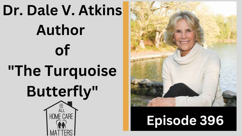 Episode 396 - Dr. Dale V. Atkins Author of The Turquoise Butterfly