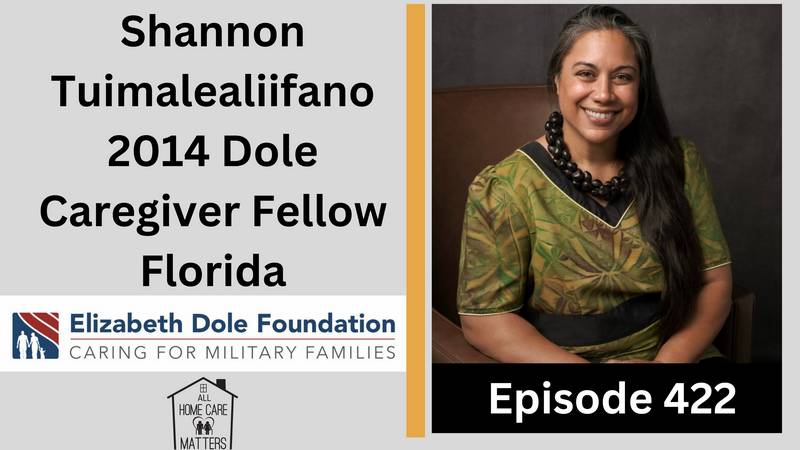 Episode 422 - Shannon Tuimalealiifano 2014 Dole Caregiver Fellow Florida