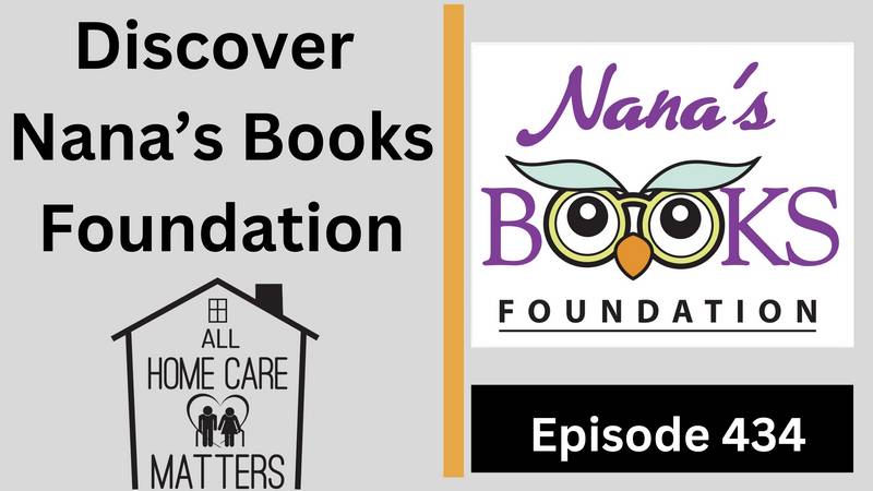 Episode 434- Discover Nana's Books Foundation