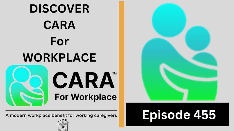 Episode 455 - Discover CARA for Workplace